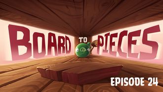 Episode 24 Board to Pieces