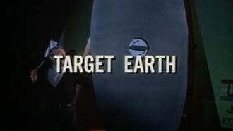 Episode 16 Target: Earth