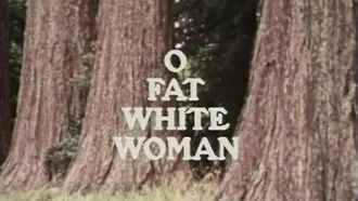 Episode 4 O Fat White Woman