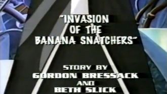 Episode 8 Invasion of the Banana Snatchers