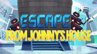 Episode 8 Escape from Johnny's House