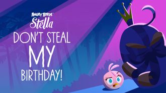 Episode 12 Don't Steal My Birthday!