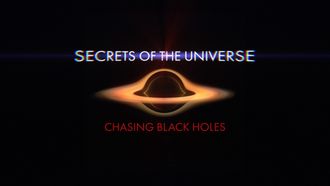 Episode 7 Chasing Black Holes