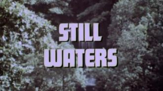 Episode 11 Still Waters