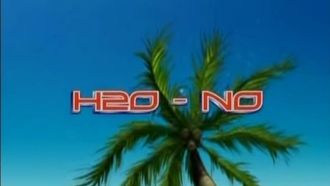 Episode 6 H2O-NO