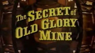 Episode 6 The Secret of Old Glory Mine