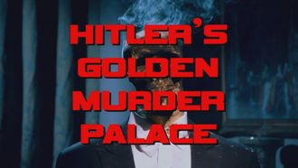 Episode 4 Hitler's Golden Murder Palace
