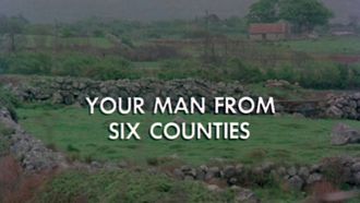 Episode 6 Your Man from Six Counties
