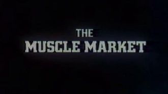 Episode 12 The Muscle Market