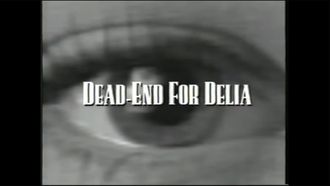 Episode 1 Dead-End for Delia