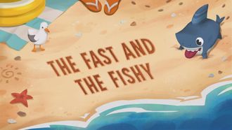 Episode 5 The Fast and the Fishy
