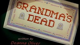 Episode 13 Grandma's Dead