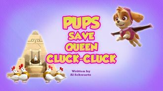 Episode 37 Pups Save Queen Cluck-Cluck
