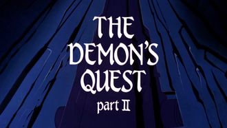 Episode 58 The Demon's Quest: Part II