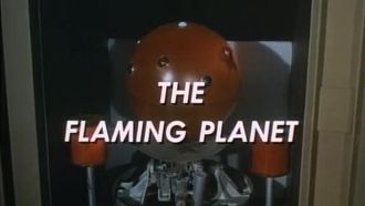 Episode 22 The Flaming Planet