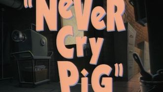 Episode 10 Never Cry Pig