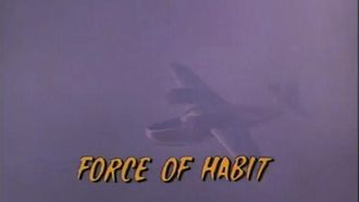 Episode 16 Force of Habit