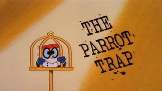 Episode 102 The Parrot Trap