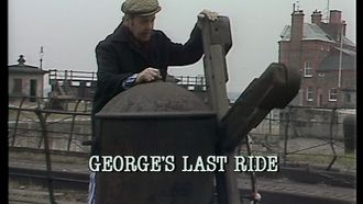 Episode 5 George's Last Ride
