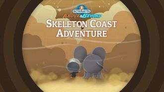 Episode 1 The Octonauts and the Skeleton Coast Adventure