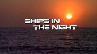 Episode 4 Ships in the Night