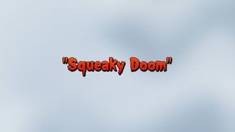 Episode 8 Squeaky Doom