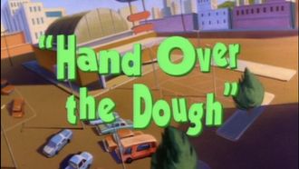 Episode 20 Hand Over the Dough