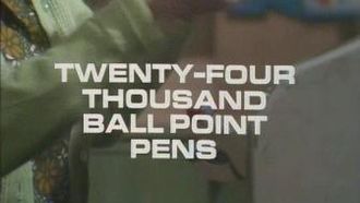 Episode 8 Twenty-Four Thousand Ball Point Pens