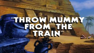 Episode 15 Throw Mummy from the Train