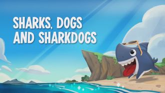 Episode 1 Sharkdoggy Day
