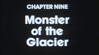 Episode 9 Chapter Nine: Monster of the Glacier