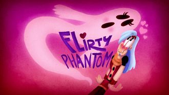 Episode 7 Flirty Phantom