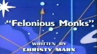 Episode 17 Felonius Monks