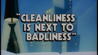 Episode 26 Cleanliness Is Next to Badliness