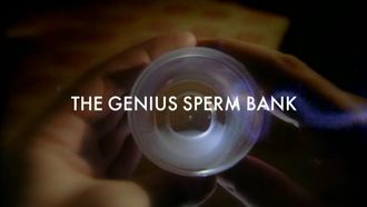 Episode 18 The Genius Sperm Bank
