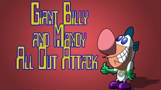 Episode 7 Giant Billy and Mandy All Out Attack