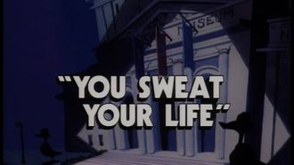 Episode 18 You Sweat Your Life