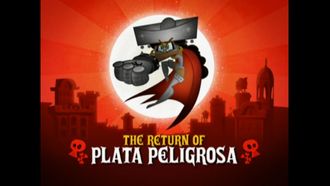 Episode 39 The Return of Plata Peligrosa