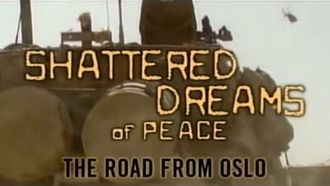 Episode 16 Shattered Dreams of Peace: The Road from Oslo