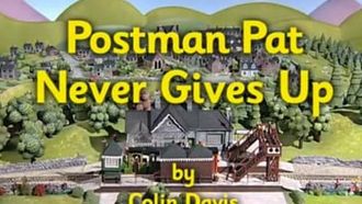 Episode 15 Postman Pat Never Gives Up
