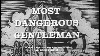 Episode 17 Most Dangerous Gentleman