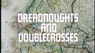Episode 6 Dreadnoughts and Doublecrosses