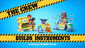 Episode 41 The Crew Builds Instruments
