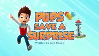 Episode 35 Pups Save a Surprise