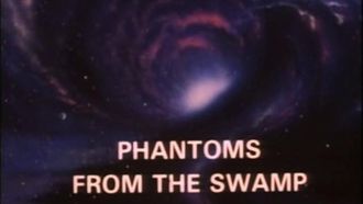 Episode 14 Phantoms of the Swamp