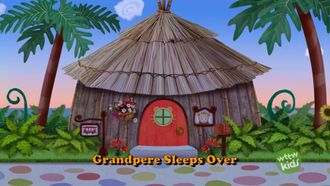 Episode 18 Grandpere Sleeps Over