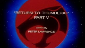 Episode 5 Return to Thundera!: Part V