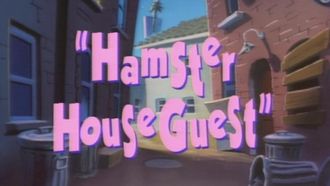 Episode 11 Hamster Houseguest
