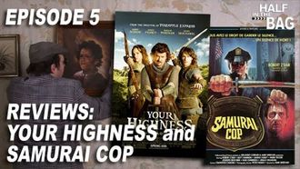 Episode 5 Your Highness and Samurai Cop