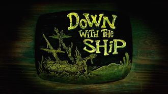 Episode 15 Down with the Ship